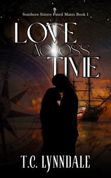 Love Across Time (Southern Sisters Fated Mates)