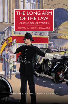 The Long Arm of the Law: Classic Police Stories