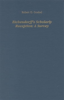 Hardcover Eichendorff's Scholarly Reception: A Survey Book