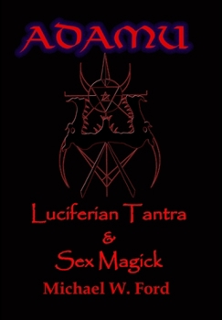 Hardcover ADAMU - Luciferian Sex Magick - Ahriman Edition Book