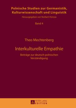 Interkulturelle Empathie: Beitraege Zur Deutsch-Polnischen Verstaendigung