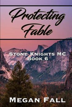 Protecting Fable: Stone Knights MC Book 6 - Book #6 of the Stone Knights MC