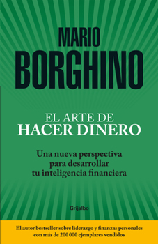 Paperback El Arte de Hacer Dinero: Una Nueva Perspectiva Para Desarrollar su Inteligencia Financiera [Spanish] Book