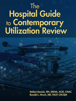 Paperback The Hospital Guide to Contemporary Utilization Review Book