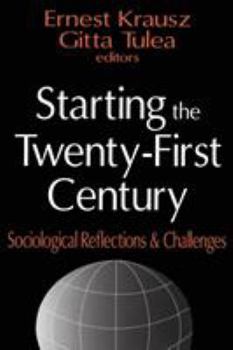 Paperback Starting the Twenty-First Century: Sociological Reflections & Challenges Book