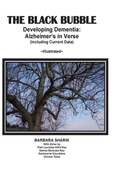 Paperback The Black Bubble, Developing Dementia: Alzheimier's in Verse Book