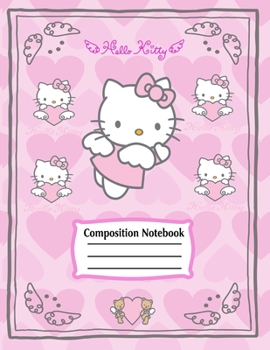 Composition Notebook: hello kitty journal with Wide Ruled Notebook Lined School Journal | 100 Pages | 8.5x11 | Children Kids Girls Teens Women | ... kitty (Wide Ruled School Composition Books)