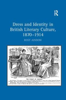 Paperback Dress and Identity in British Literary Culture, 1870-1914 Book