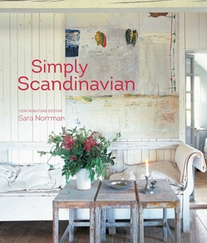 Hardcover Simply Scandinavian: 20 Stylish and Inspirational Scandi Homes Book