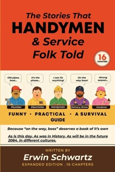 THE STORIES THAT Handymen & Service Personnel Told: Funny But How to Deal with Them