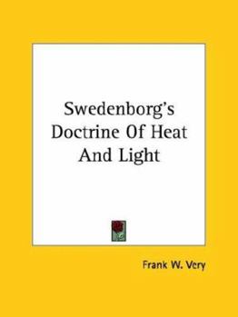 Paperback Swedenborg's Doctrine Of Heat And Light Book