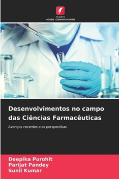 Desenvolvimentos no campo das Ciências Farmacêuticas (Portuguese Edition)