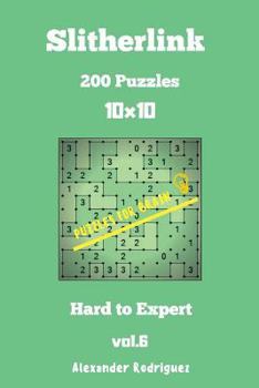 Paperback Puzzles for Brain Slitherlink - 200 Hard to Expert 10x10 vol.6 Book