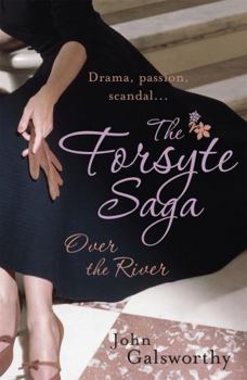 Paperback The Forsyte Saga: Over the River (9) Book