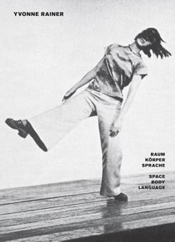Paperback Yvonne Rainer: Space, Body, Language Book