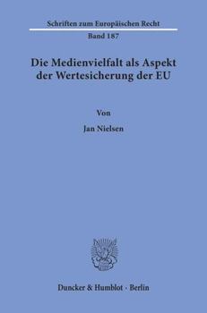Paperback Die Medienvielfalt ALS Aspekt Der Wertesicherung Der EU [German] Book
