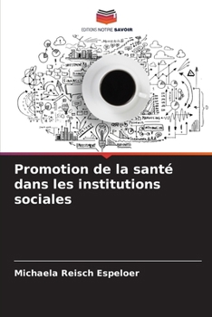 Paperback Promotion de la santé dans les institutions sociales [French] Book