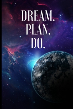 Dream. Plan. Do.: Lined Notebook Journal, 120 pages, A5 sized