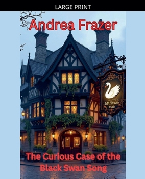 The Curious Case of the Black Swan Song (Holmes and Garden Mysteries)