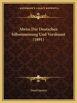 Paperback Abriss Der Deutschen Silbenmessung Und Verskunst (1891) [German] Book