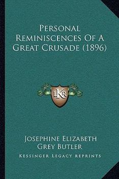 Paperback Personal Reminiscences Of A Great Crusade (1896) Book