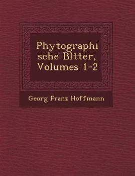 Paperback Phytographische Bl Tter, Volumes 1-2 [German] Book