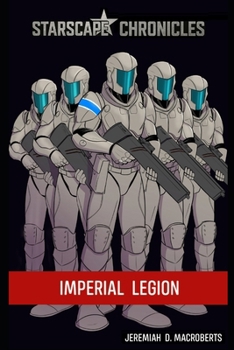 Paperback Starscape Chronicles: Imperial Legion: an action-packed military sci-fi feature Book
