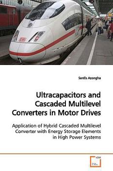 Paperback Ultracapacitors and Cascaded Multilevel Converters in Motor Drives Book