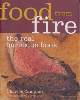 Hardcover Food from Fire: The Real Barbecue Book