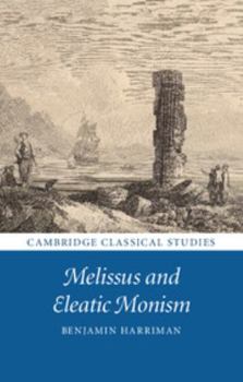 Hardcover Melissus and Eleatic Monism Book