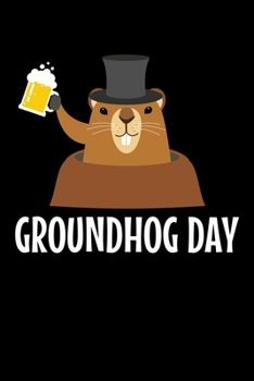 Paperback Groundhog Day: Journal / Notebook / Diary Gift - 6"x9" - 120 pages - White Lined Paper - Matte Cover Book