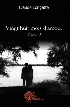 Paperback Vingt huit mois d'amour, Tome 2 [French] Book