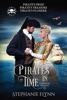 Paperback Pirates in Time Complete Trilogy: A Swashbuckling Time Travel Romance Book