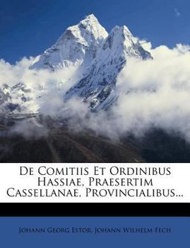 Paperback de Comitiis Et Ordinibus Hassiae, Praesertim Cassellanae, Provincialibus... Book