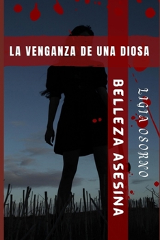 Paperback Belleza Asesina: La Venganza de Una Diosa [Spanish] Book