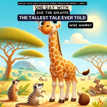 Paperback One Day with Gus the Giraffe: The Tallest Tale Ever Told Book