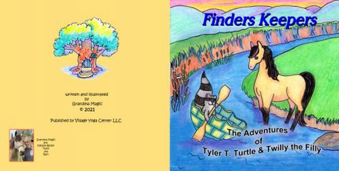 Paperback Finders Keepers: The Adventures of Tyler T. Turtle and Twilly the Filly Book