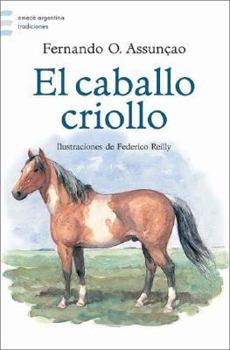 Paperback El Caballo Criollo (Spanish Edition) [Spanish] Book
