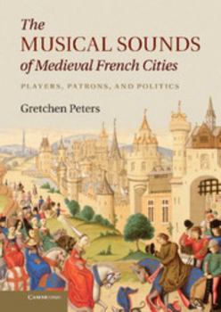 Hardcover The Musical Sounds of Medieval French Cities Book