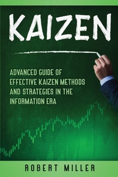 Paperback Kaizen: Advanced Guide of Effective Kaizen Methods and Strategies in the Information Era Book