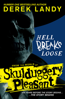Skulduggery Pleasant - Hell Breaks Loose