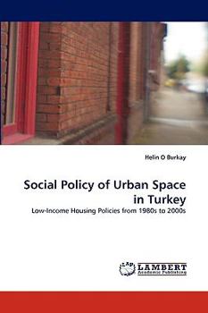 Paperback Social Policy of Urban Space in Turkey Book