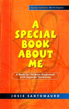Paperback A Special Book about Me: A Book for Children Diagnosed with Asperger Syndrome Book