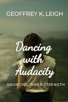 Paperback Dancing With Audacity: Sourcing Inner Strength Book