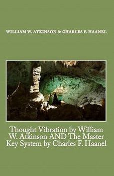 Paperback Thought Vibration by William W. Atkinson AND The Master Key System by Charles F. Haanel Book