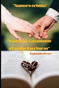 Paperback "Namoro e Casamento à Luz das Escrituras": Namoro cristão [Portuguese] Book