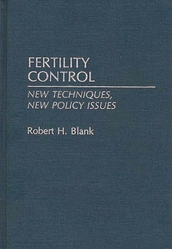 Hardcover Fertility Control: New Techniques, New Policy Issues Book