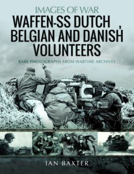 Paperback Waffen-SS Dutch, Belgian, and Danish Volunteers Book