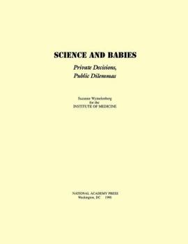 Paperback Science and Babies: Private Decisions, Public Dilemmas Book