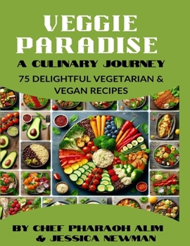 Veggie Paradise: A Culinary Journey
